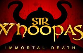 贱贱爵士/Sir Whoopass™: Immortal Death